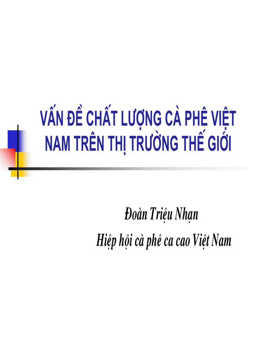 Vấn đề chất lượng cà phê việt nam trên thị trường thế giới