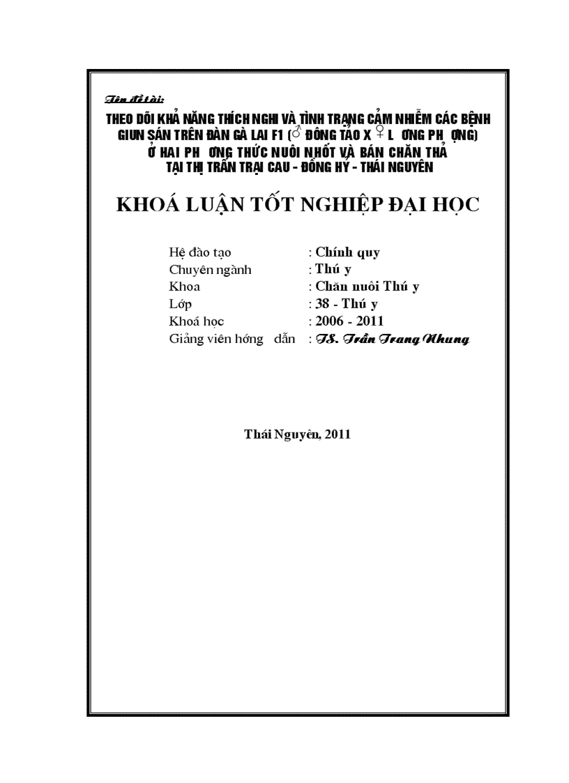 image for page Theo dõi khả năng thích nghi và tình trạng cảm nhiễm các bệnh giun sán trên đàn gà lai F1 Đông Tảo x Lương Phượng ở hai phương thức nuôi nhốt và nuôi bán chăn thả tại Thị trấn Trại Cau Hu