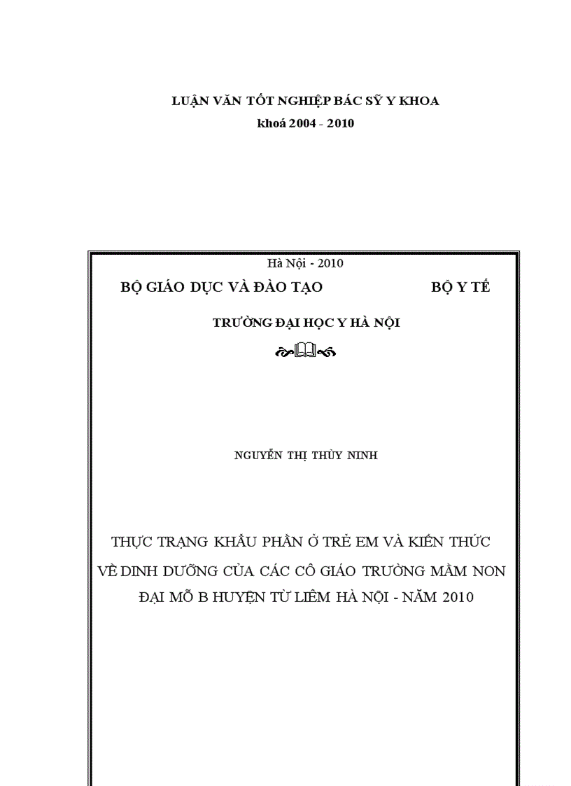 image for page Thực trạng về khẩu phần ở trẻ em và kiến thức về dinh dưỡng của các cô giáo Trường Mầm non Đại Mỗ B huyện Từ Liêm Hà Nội năm 2010