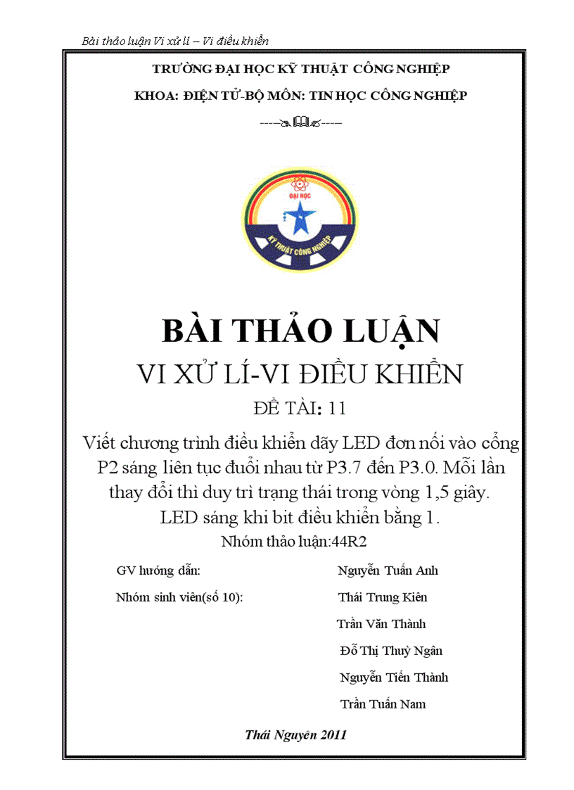 image for page Viết chương trình điều khiển dãy LED đơn nối vào cổng P2 sáng liên tục đuổi nhau từ P3 7 đến P3 0 Mỗi lần thay đổi thì duy trì trạng thái trong vòng 1 5 giây LED sáng khi bit điều khiển bằng