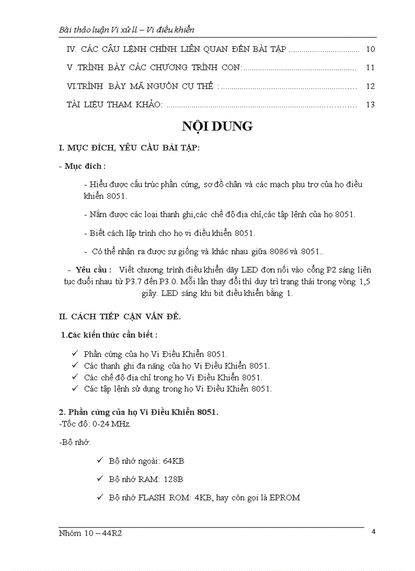 image for page Viết chương trình điều khiển dãy LED đơn nối vào cổng P2 sáng liên tục đuổi nhau từ P3 7 đến P3 0 Mỗi lần thay đổi thì duy trì trạng thái trong vòng 1 5 giây LED sáng khi bit điều khiển bằng