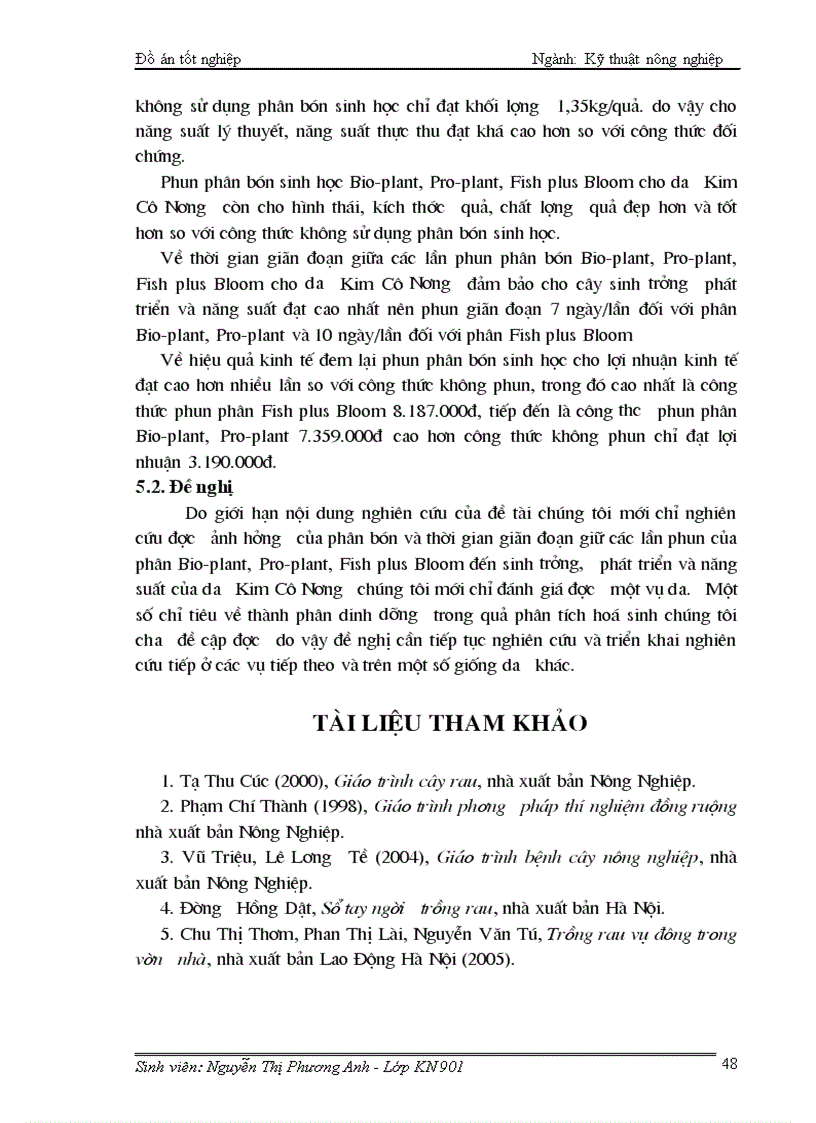 image for page Nghiên cứu ảnh hưởng của một số loại phân bón sinh học Bio plant pro plant fish plus bloom đến sự sinh trưởng phát triển và năng suất chất lượng dưa Kim Cô Nương trồng trong nhà kính vụ Xuân Hè