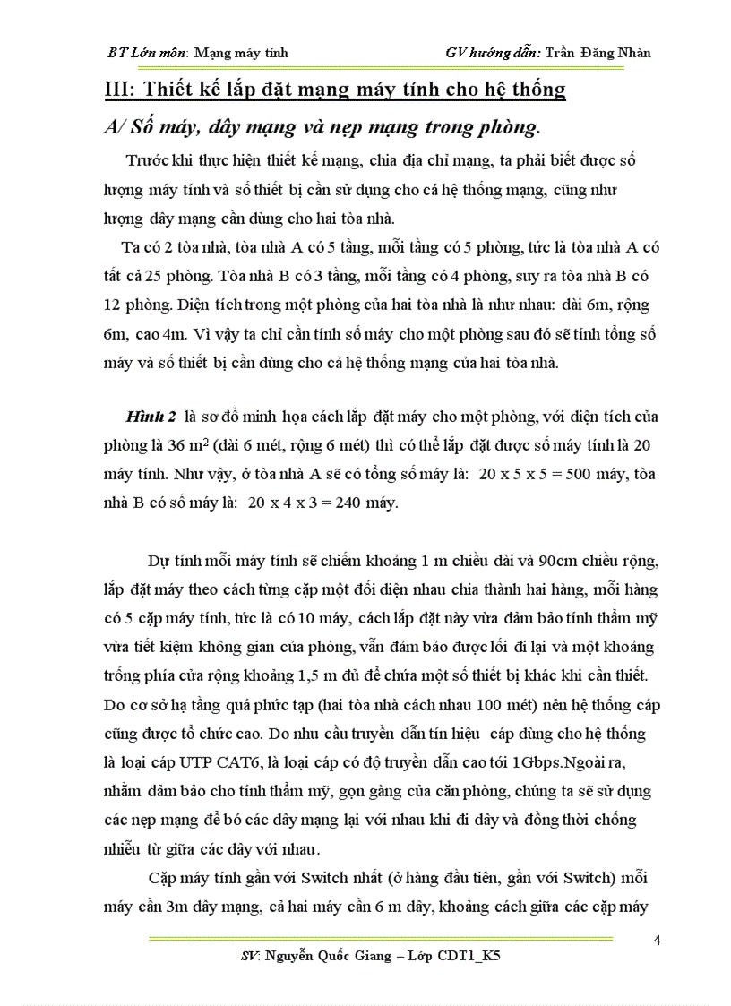 Thiết kế lắp đặt mạng máy tính cho hệ thống và phần Chia địa chỉ mạng cho các máy tính cũng như các thiết bị cần dùng