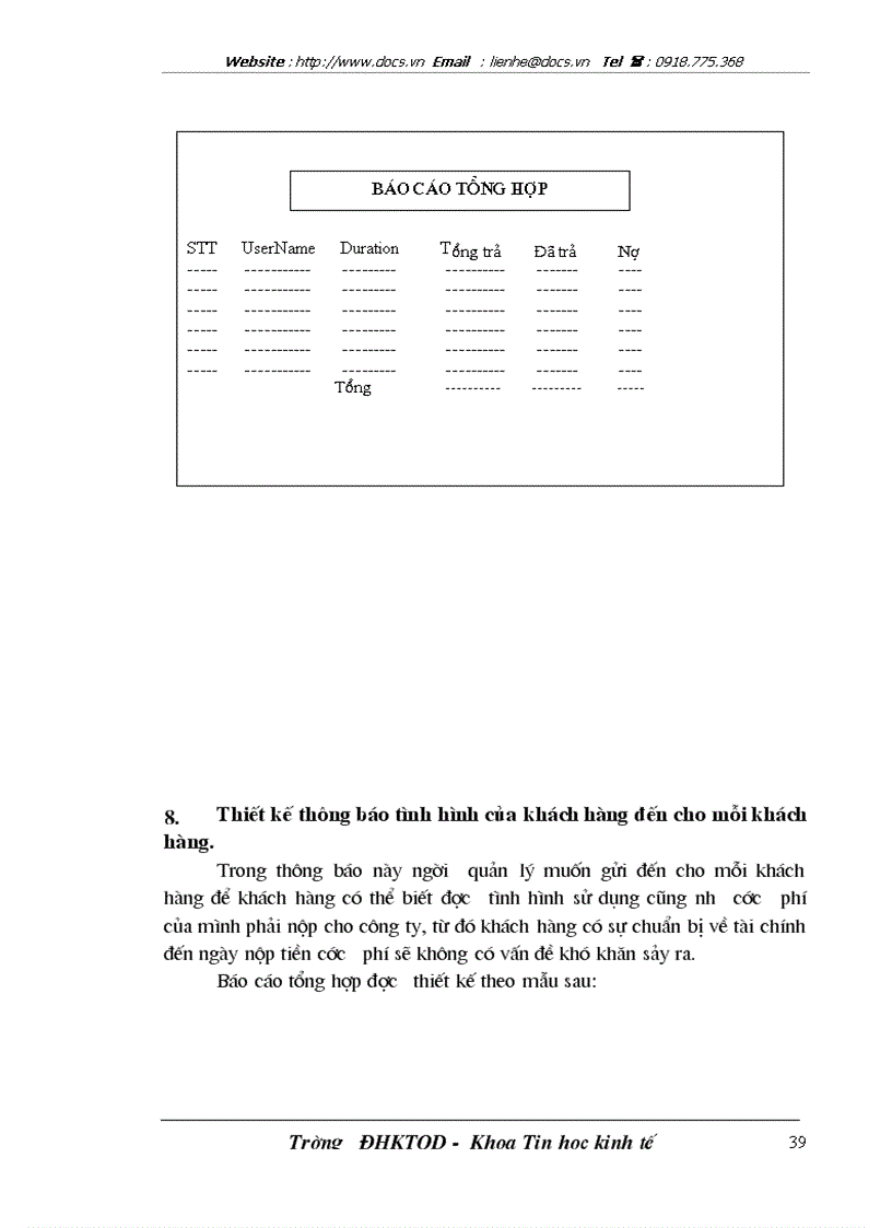 image for page Bổ sung thêm một modul vào hệ thống để tính phần dư nợ của các khách hàng khi họ chưa nộp đủ cước phí mà họ đã sử dụng