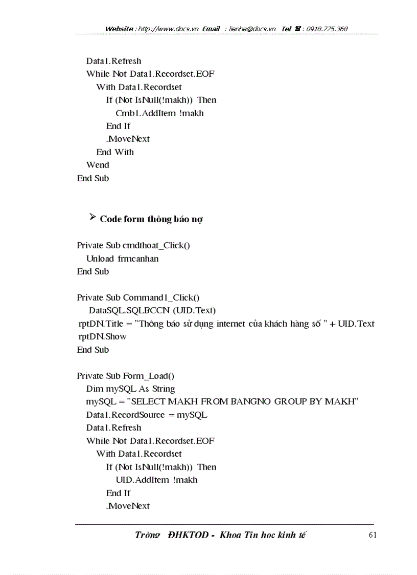 image for page Bổ sung thêm một modul vào hệ thống để tính phần dư nợ của các khách hàng khi họ chưa nộp đủ cước phí mà họ đã sử dụng