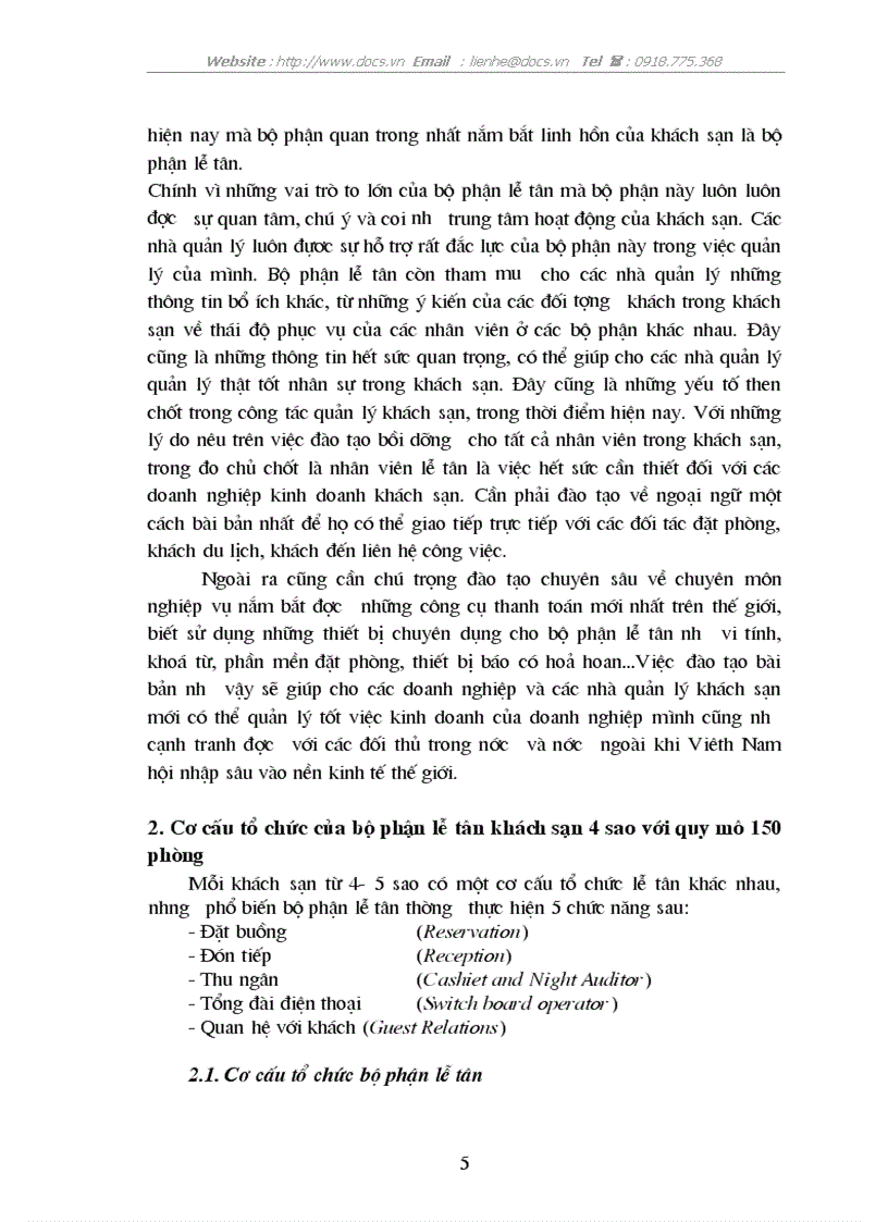 Hoạt động của bộ phận lễ tân luôn luôn được các nhà quản lý khách sạn quan tâm và được coi là trung tâm của khách sạn