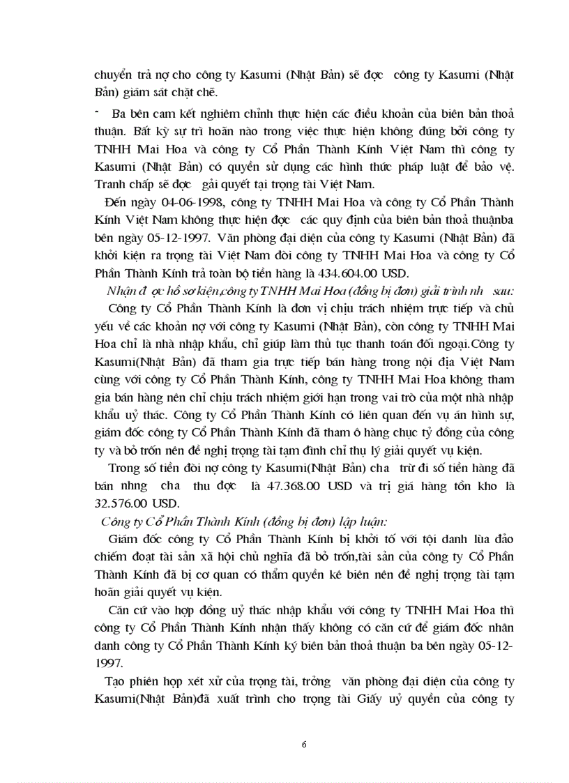 Vụ kiện kinh tế giữa Công ty Kasumi Nhật Bản có văn phòng đặt tại Việt Namvới công ty TNHH Mai Hoa và công ty Cổ Phần Thành Kính về việc chậm trả tiền hàng 1
