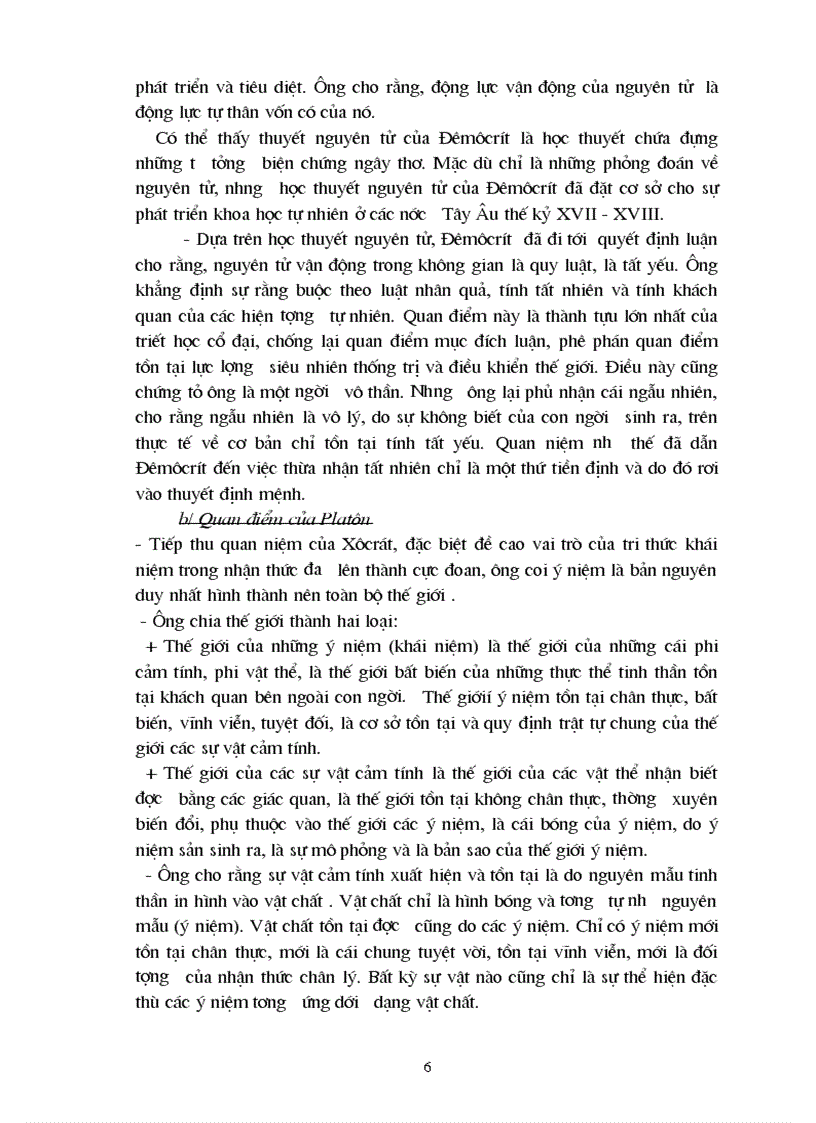 So sánh và nêu nhận xét về học thuyết triết học của Đê Mô crít và học thuyết triết học của Platôn
