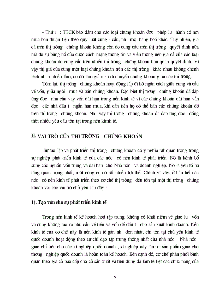 Vai trò của thị trường chứng khoán và sự cần thiết của việc hình thành và phát triển thị trường chứng khoán ở Việt Nam đặc biệt là một số biện pháp tạo ra hàng hoá cho TTCK Việt Nam 1