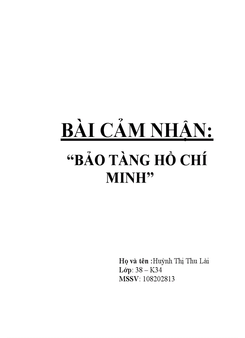 Bài cảm nhận BẢO TÀNG HỒ CHÍ MINH