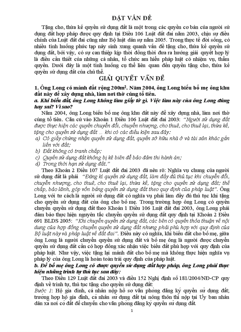 image for page BT học kỳ đất đai Ông Long có mảnh đất rộng 200m2 Năm 2004 ông Long biếu bố mẹ ông khu đất này để xây dựng nhà làm nơi thờ cúng tổ tiên