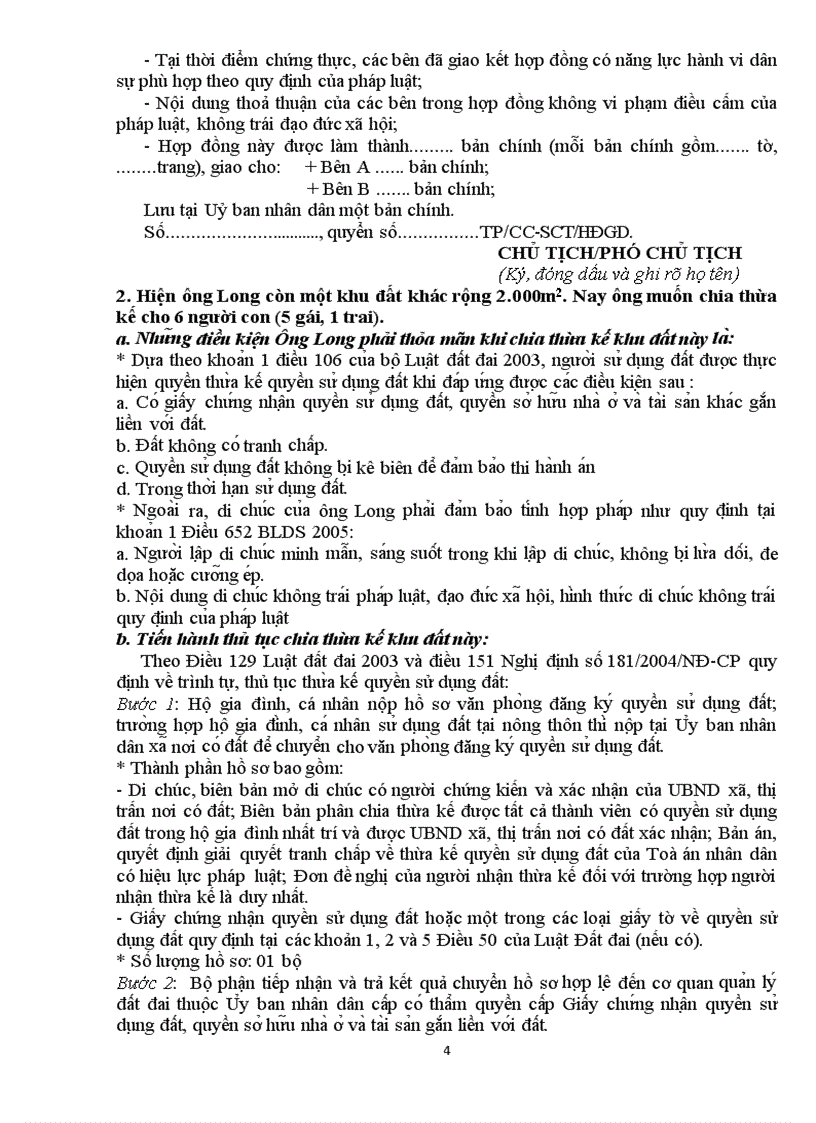 image for page BT học kỳ đất đai Ông Long có mảnh đất rộng 200m2 Năm 2004 ông Long biếu bố mẹ ông khu đất này để xây dựng nhà làm nơi thờ cúng tổ tiên