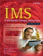 The IMS IP Multimedia Concepts and Services 2nd Edition