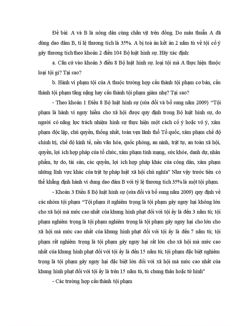 image for page Tình huống A và B là nông dân cùng chăn vịt trên đồng Do mâu thuẫn A đã dùng dao đâm B tỉ lệ thương tích là 35 A bị toà án kết án 2 năm tù về tội cố ý gây thương tích