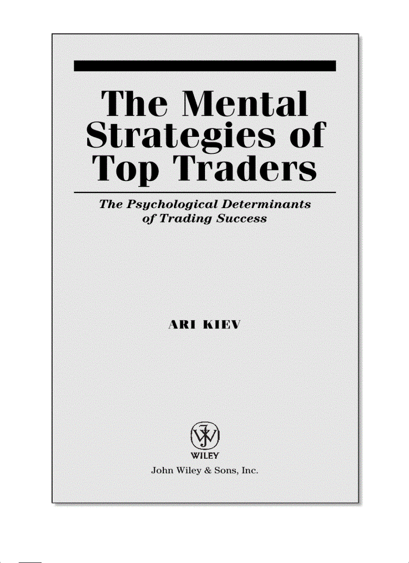 The Mental Strategies of Top Traders The Psychological Determinants of Trading Success Wiley Trading