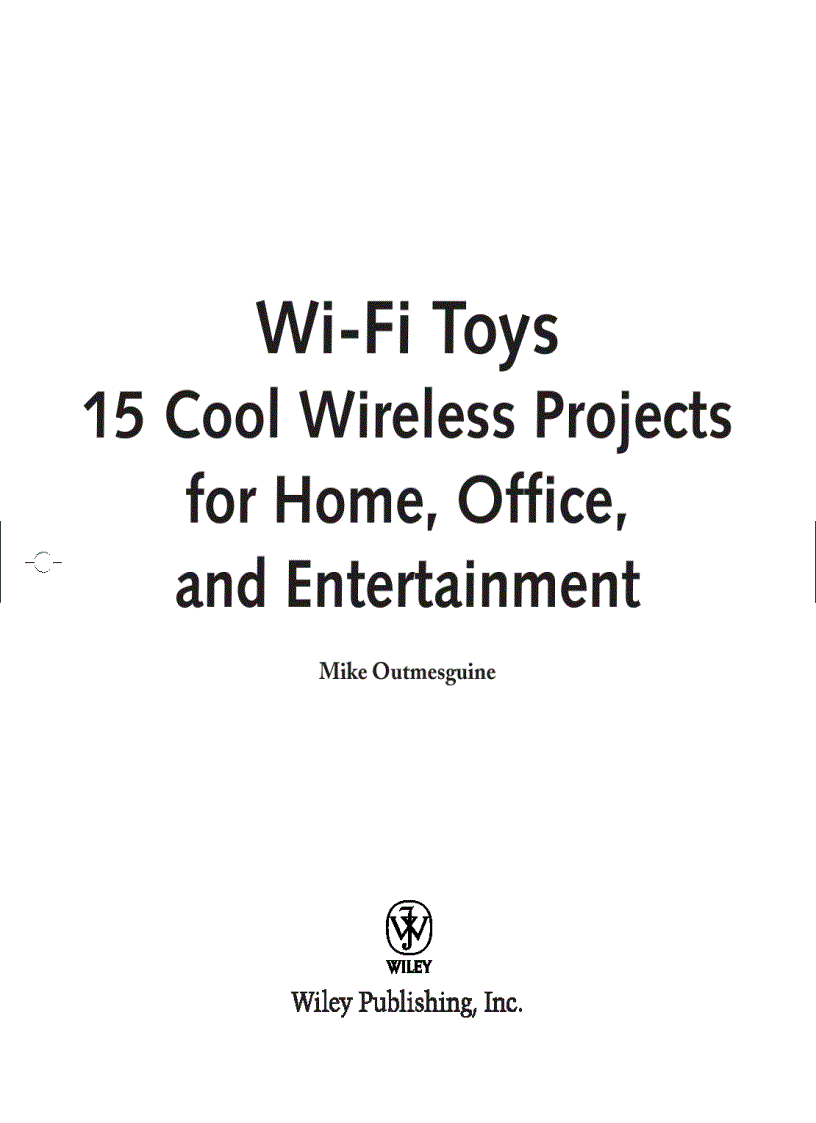 Wi fi toys 15 cool wireless projects for home office and entertainment