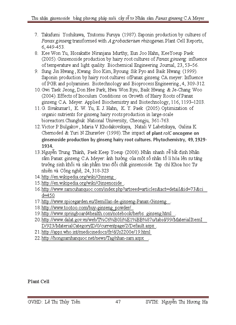image for page Thu nhận ginsenoside bằng phương pháp nuôi cấy rễ tơ Nhân sâm Panax ginseng C A Meyer
