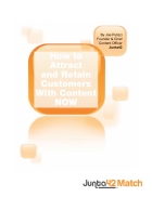 How to Attract and Retain Customers With Content NOW