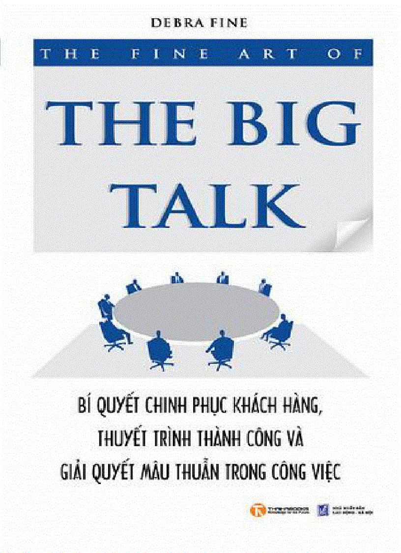 EBOOK The Fine Art Of The Big Talk Bí Quyết Chinh Phục Khách Hàng Thuyết Trình Thành Công Và Giải Quyết Tiếng Việt