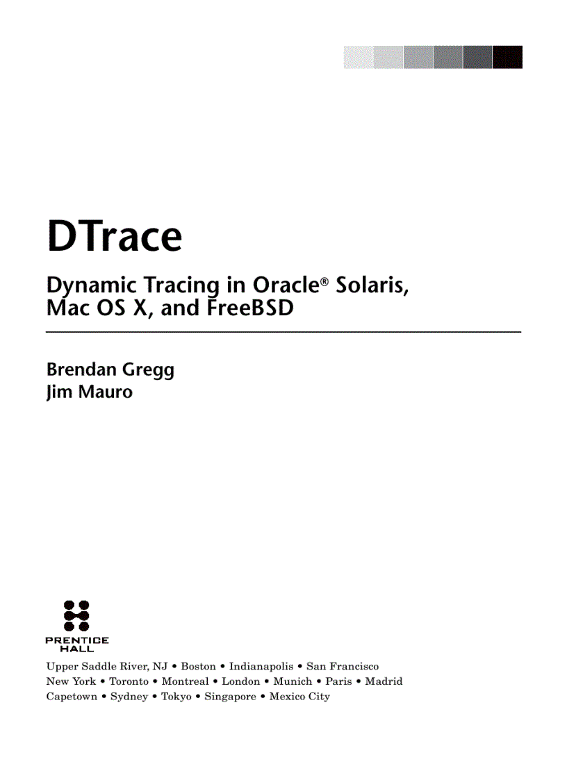 DTrace Dynamic Tracing in Oracle Solaris Mac OS X and FreeBSD Oracle Solaris Series