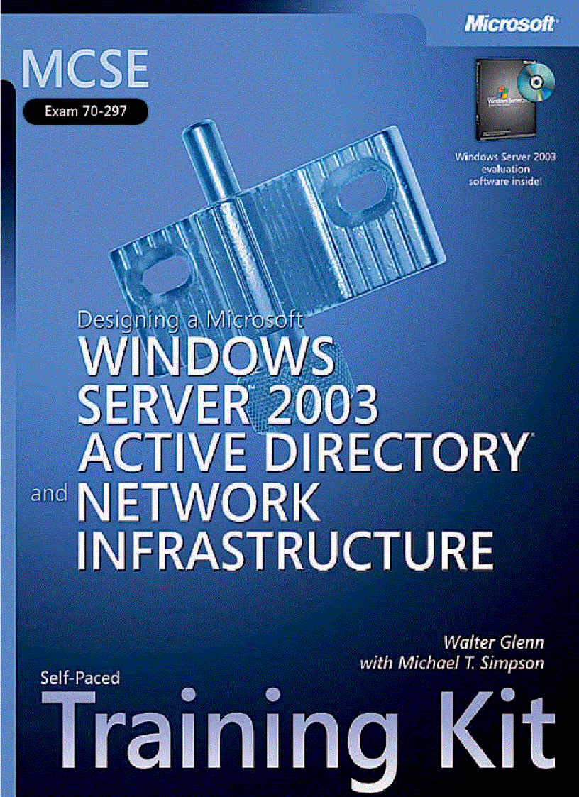 70 297 Designing a Windows Server 2003 Active Directory Infrastructure and Network Infrastructure