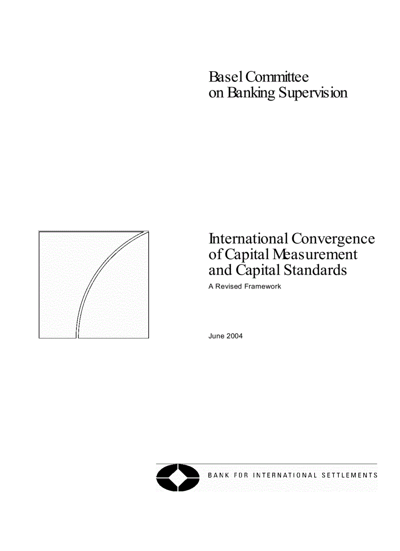 Basel II International Convergence Of Capital Measurement And Capital Standards A Revised Framework