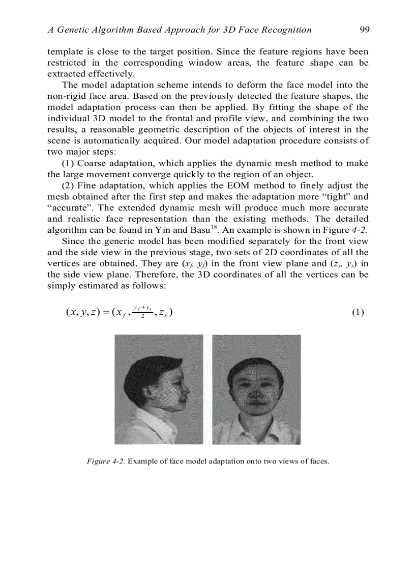 A genetic algorithm based approach for 3d face recognition