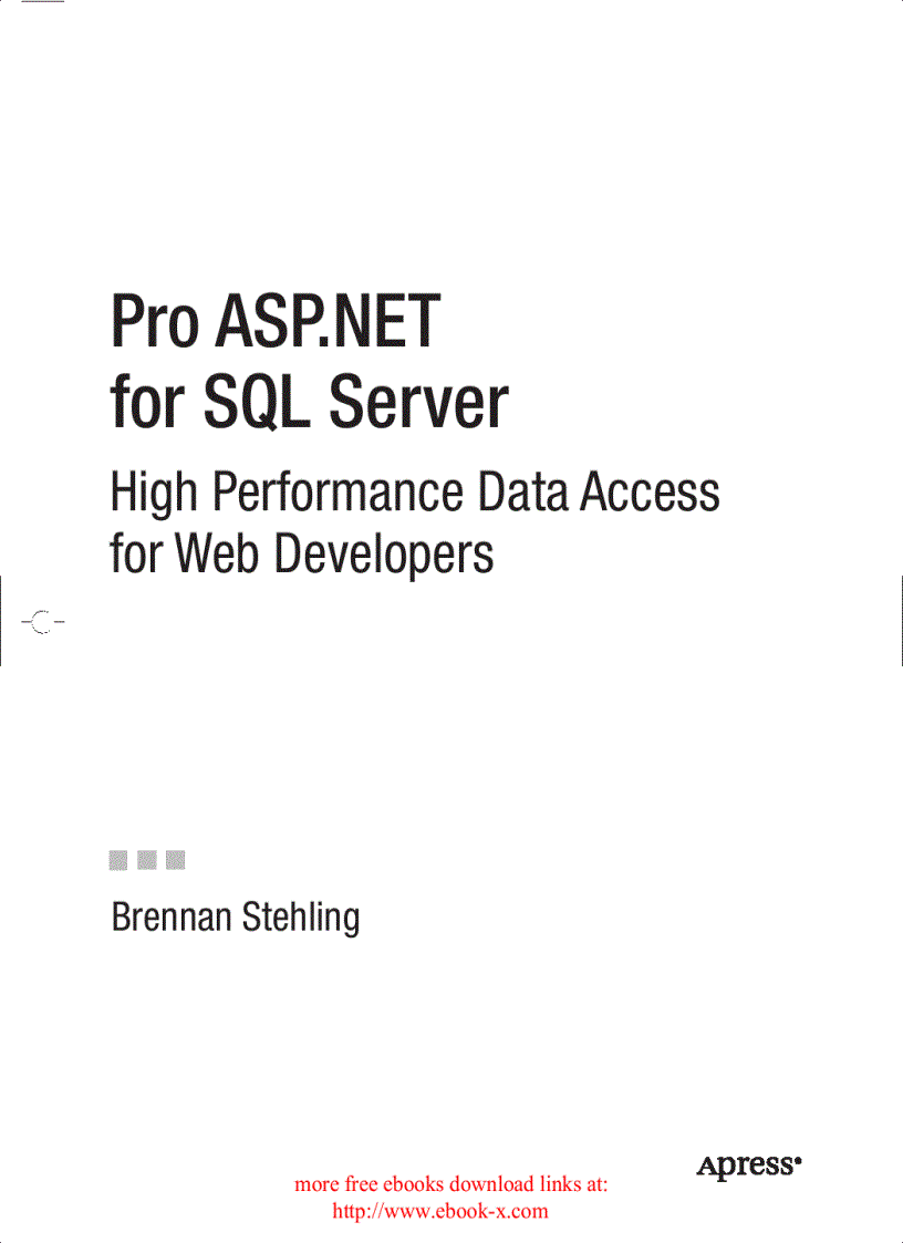 Pro ASP NET for SQL Server High Performance Data Access for Web Developers