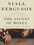 The Ascent of Money Niall Ferguson