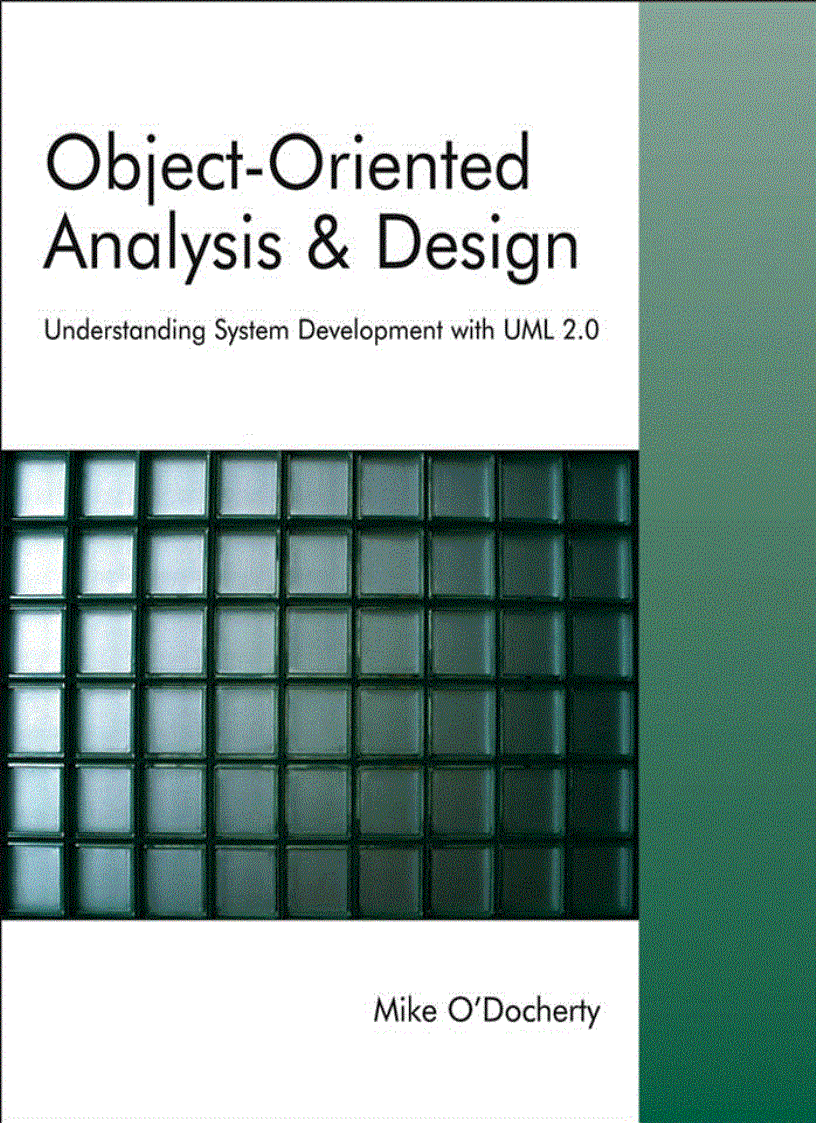 Object Oriented Analysis and Design Understanding System Development with UML 2 0