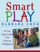 Smart Play 101 Fun Easy Games That Enhance Intelligence