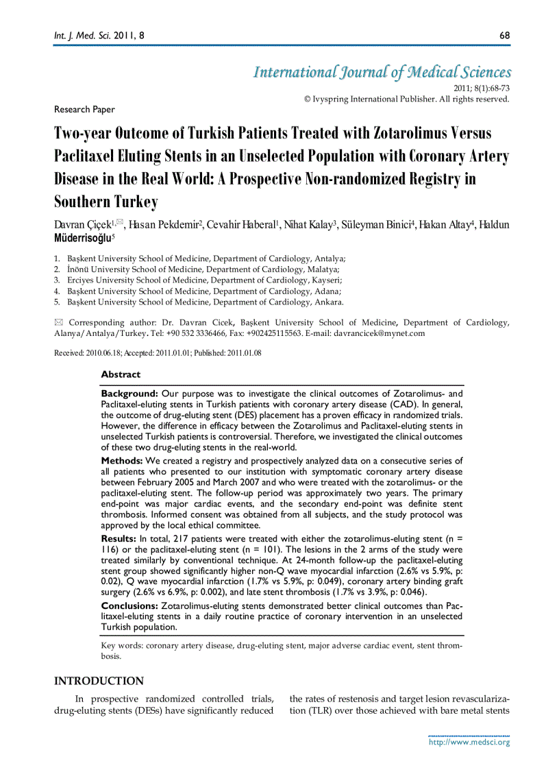 image for page Báo cáo y học Two year Outcome of Turkish Patients Treated with Zotarolimus Versus Paclitaxel Eluting Stents in an Unselected Population with Coronary Artery Disease in the Real World A Prospective Non randomized Registry in Southern Turk