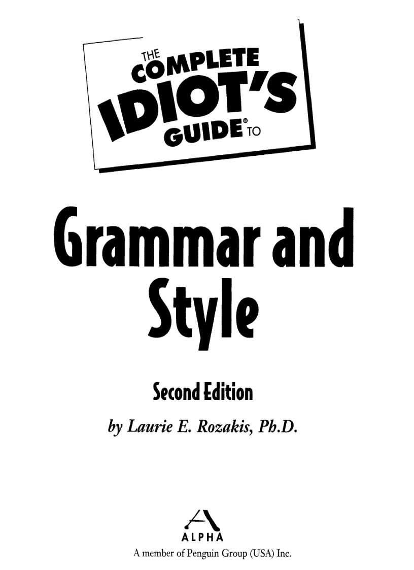 Rozakis The Complete Idiot s Guide to Grammar Style 2e