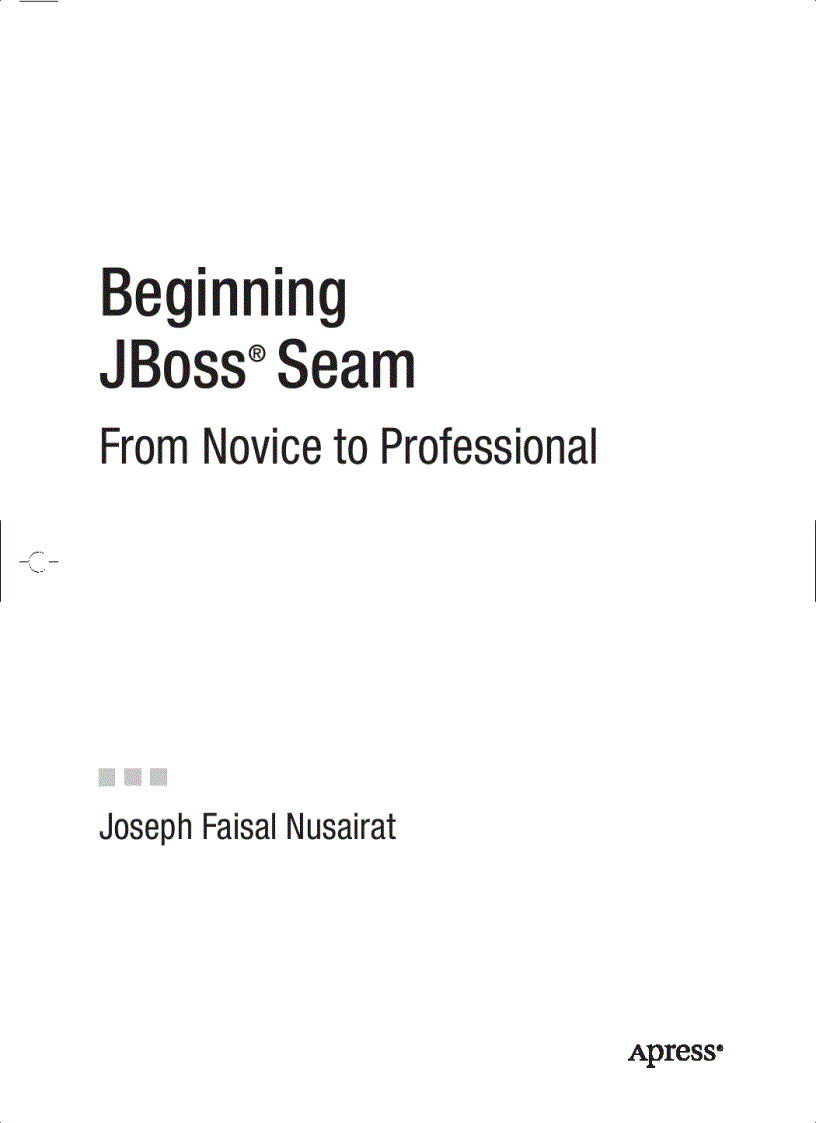 Beginning JBoss Seam From Novice to Professional