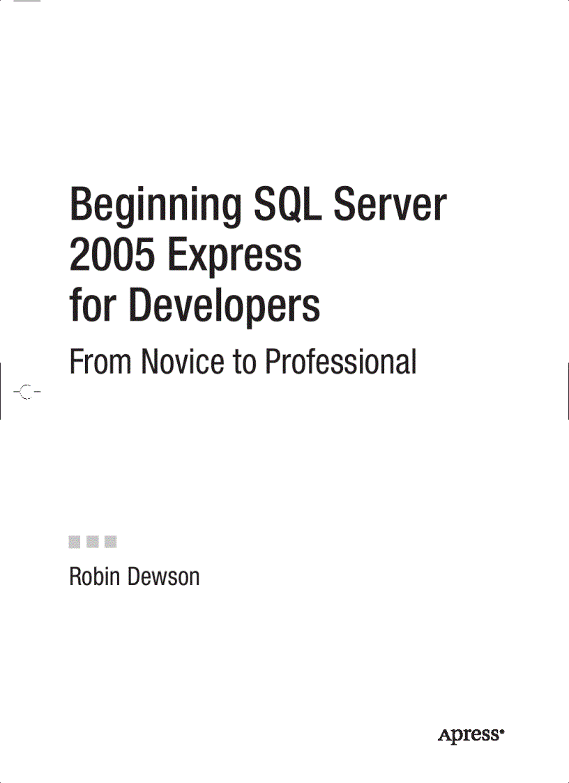 Beginning SQL Server 2005 Express for Developers From Novice to Professional