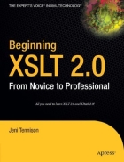 Beginning XSLT 2 0 From Novice to Professional