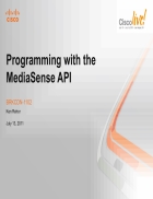 Programming with the MediaSenseAPI