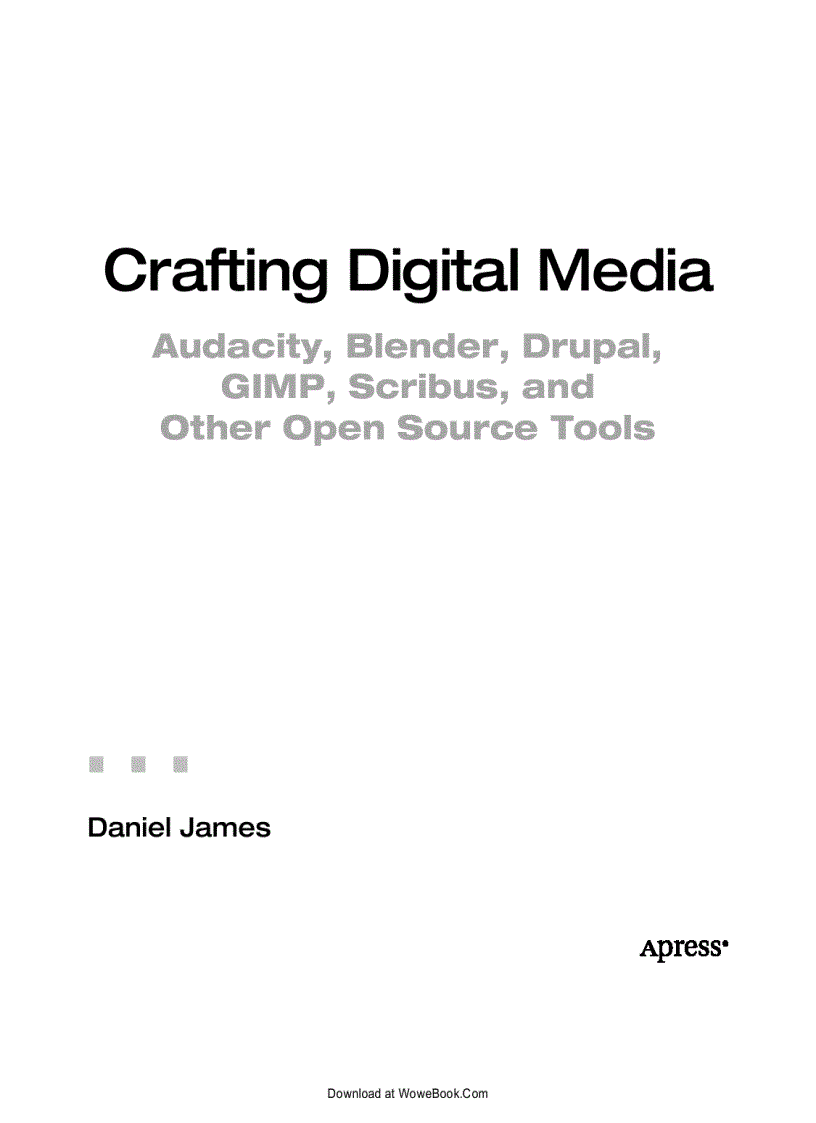 image for page Crafting Digital Media Audacity Blender Drupal GIMP Scribus and other Open Source Tools