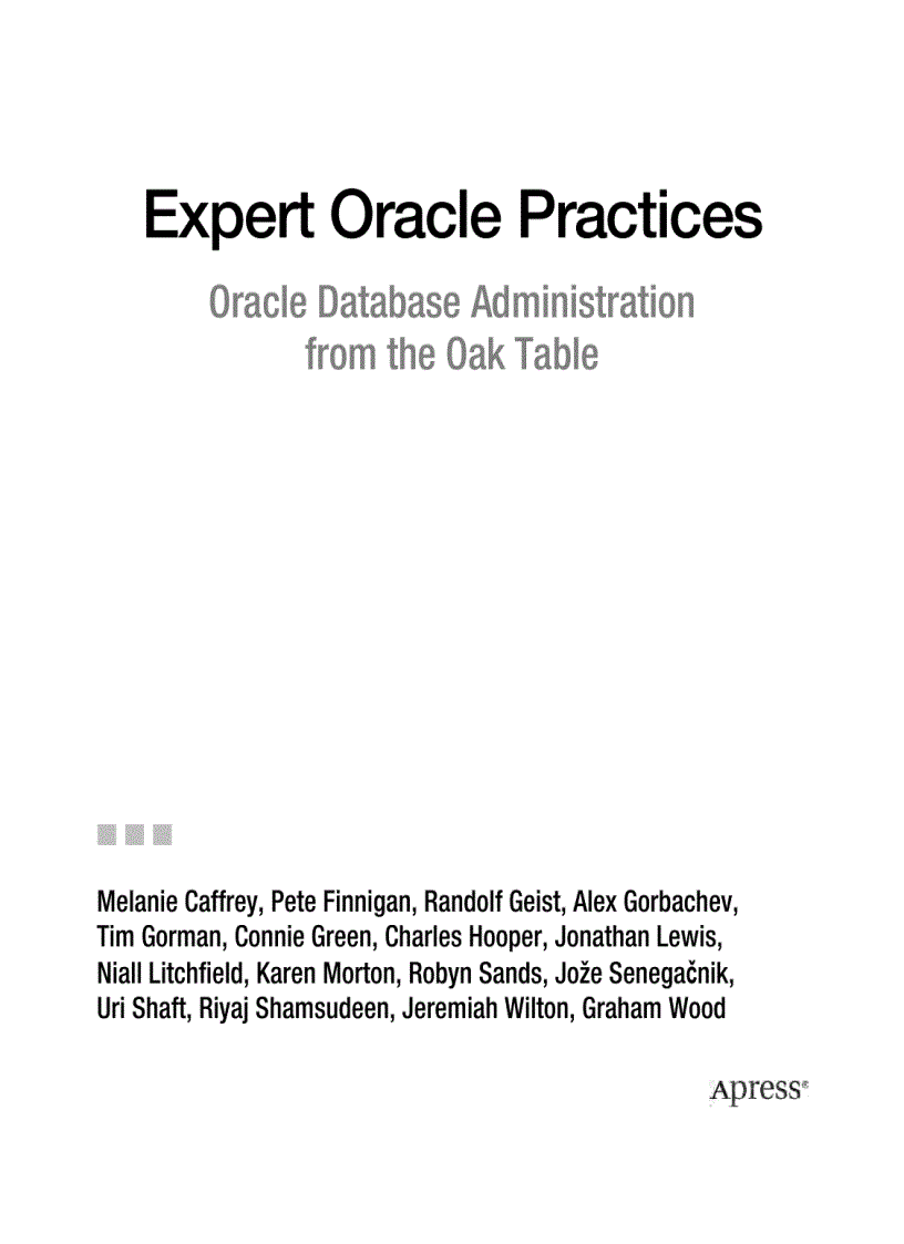 Expert Oracle Practices Oracle Database Administration from the Oak Table