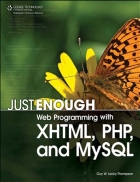 Just Enough Web Programming with XHTMLtm PHP R and MySQL