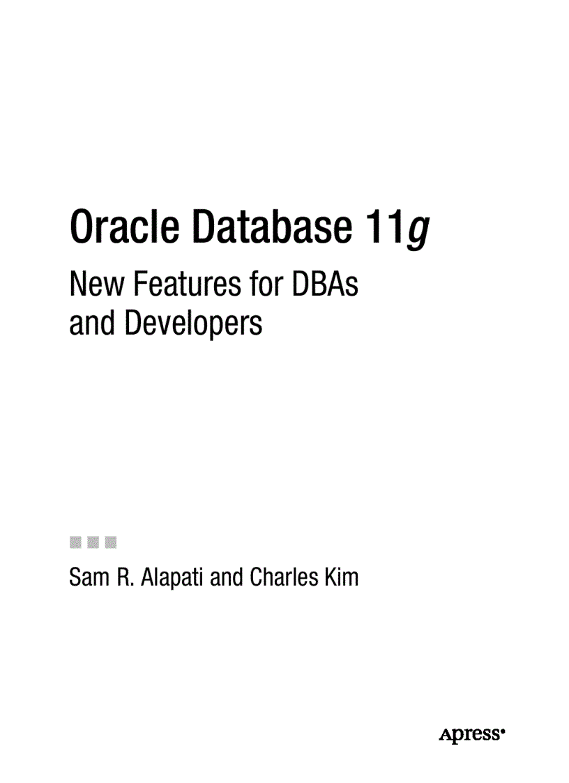 Oracle Database 11g New Features for DBAs and Developers