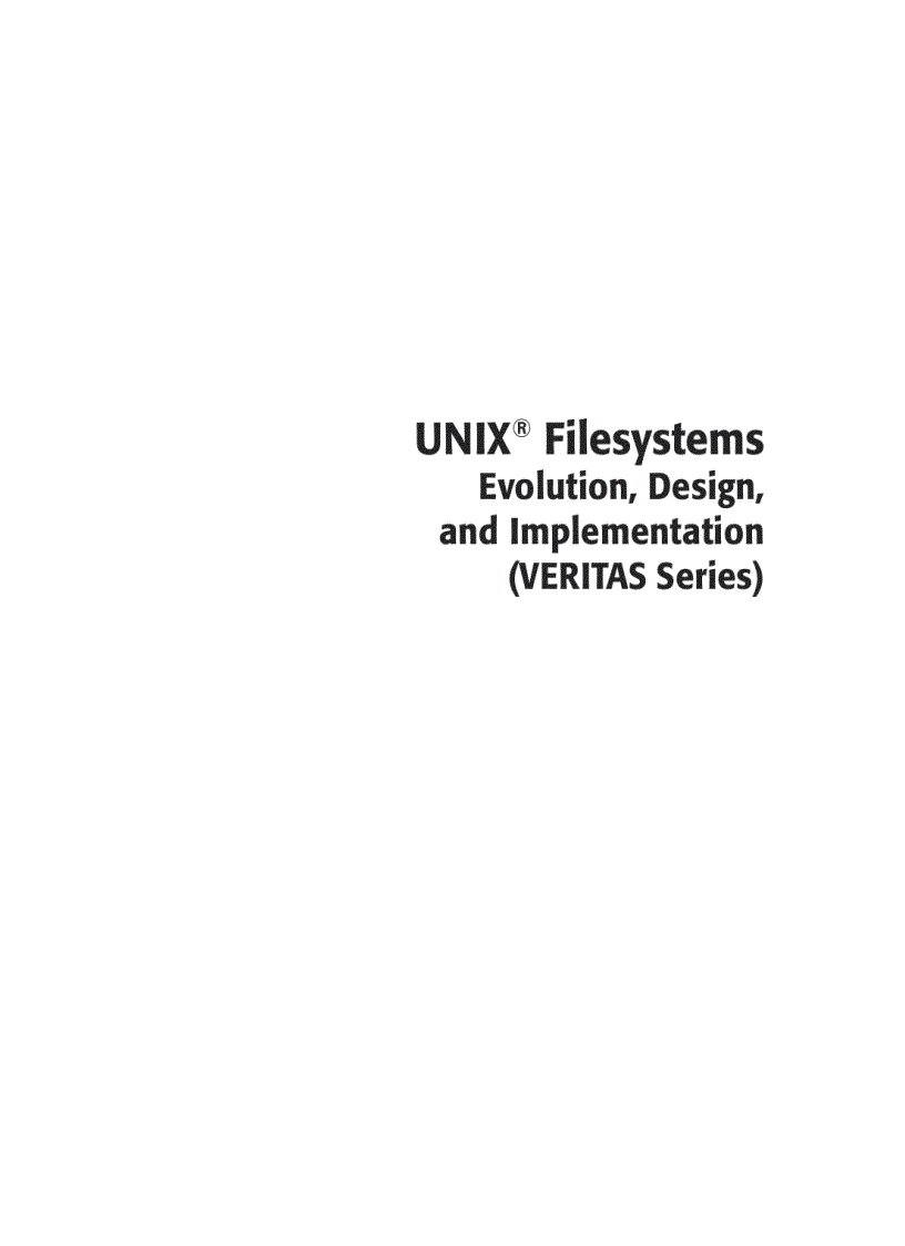 UNIX Filesystems Evolution Design and Implementation VERITAS Series