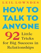 How to Talk to Anyone 92 Little Tricks for Big Success in Relationships PDF