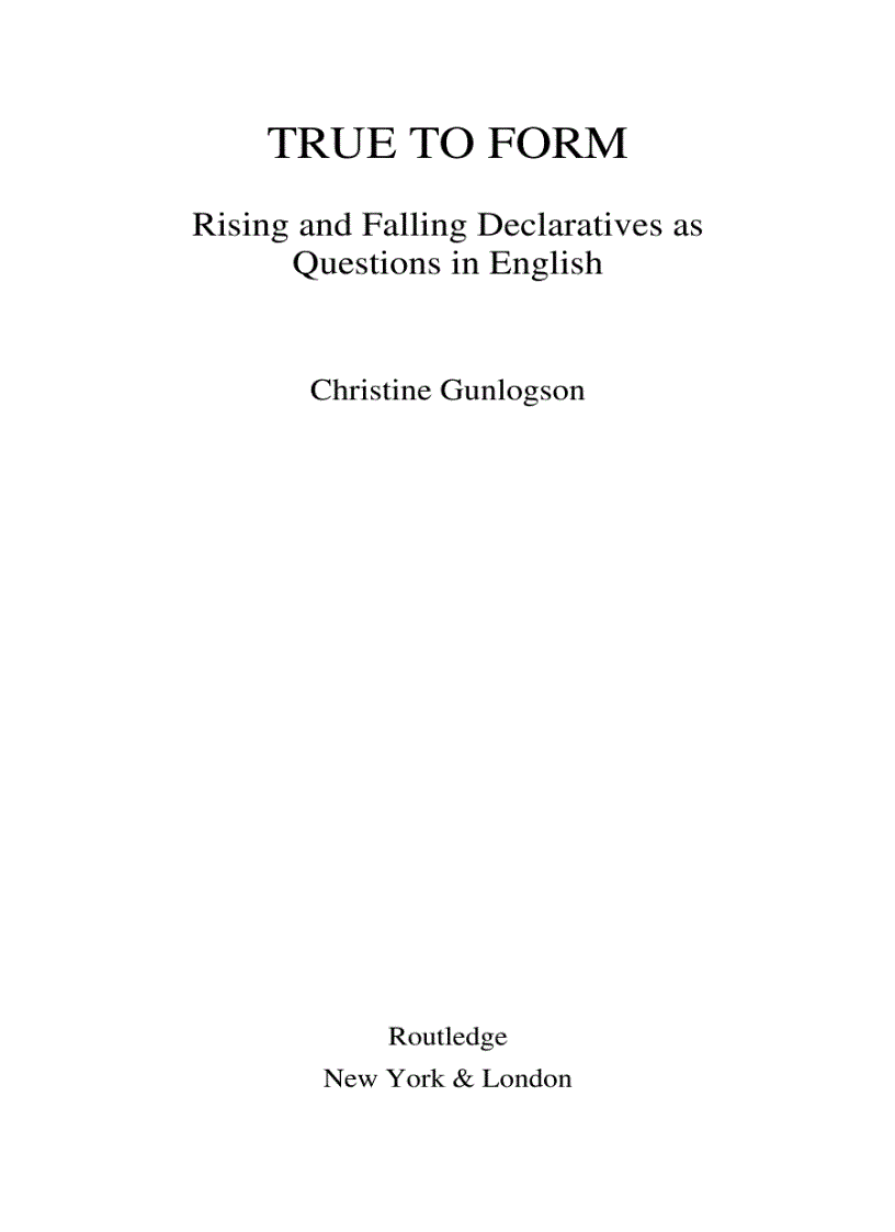 image for page True to Form Rising and Falling Declaratives as Questions in English