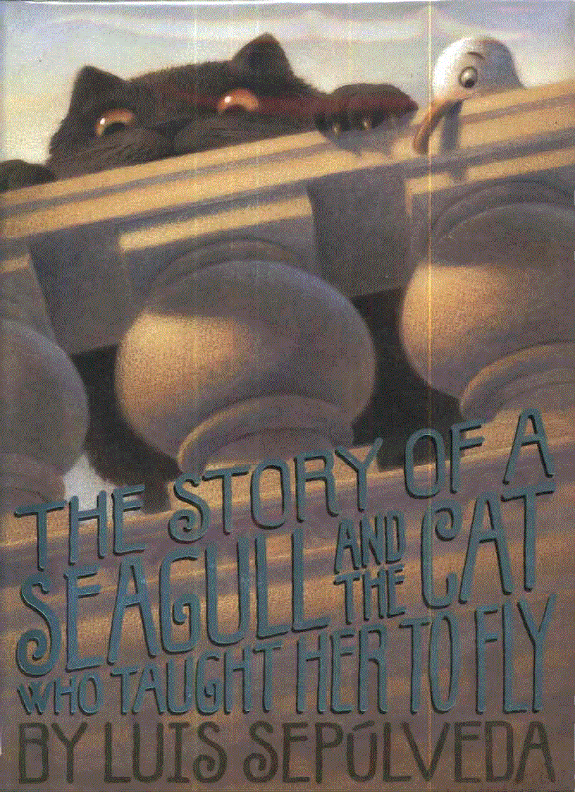 Ebook The Story of a Seagull and the Cat Who Taught Her To Fly Luis Sepulveda