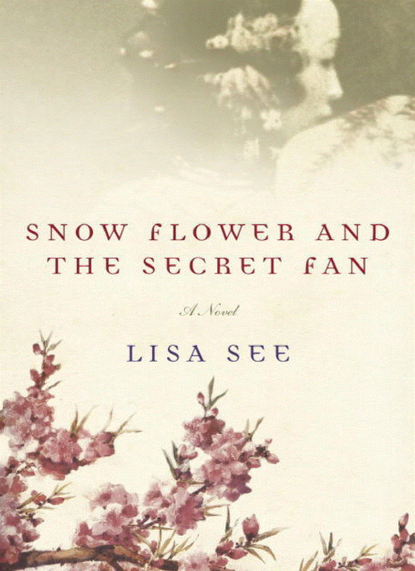 Ebook Snow Flower and the Secret Fan Lisa See