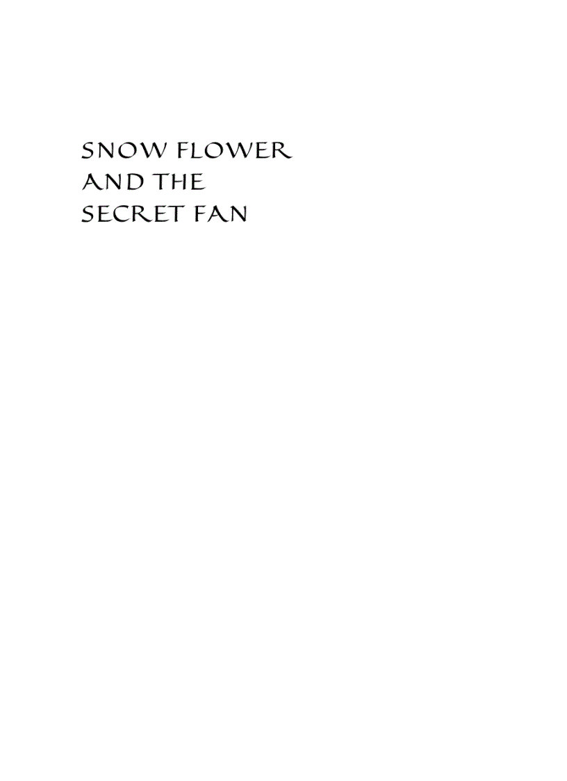 Ebook Snow Flower and the Secret Fan Lisa See