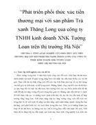 Phát triển phối thức xúc tiến thương mại với sản phẩm Trà xanh Thăng Long của công ty TNHH kinh doanh XNK Tường Loan trên thị trường Hà Nội