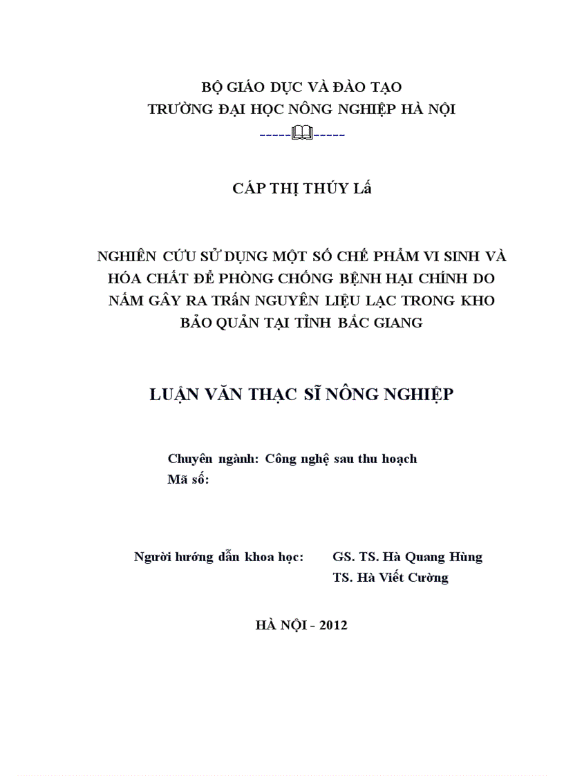 Nghiên cứu sử dụng một số chế phẩm vi sinh và hóa chất để phòng chống bệnh hại chính do nấm gây ra trên nguyên liệu lạc trong kho bảo quản tại tỉnh Bắc Giang