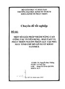 Một số giải pháp nhằm nâng cao công tác tuyển dụng, đào tạo và phát triển nguồn nhân lực tại nhà